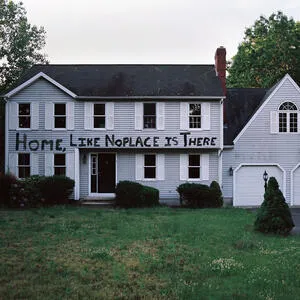 Home, like noplace is there
